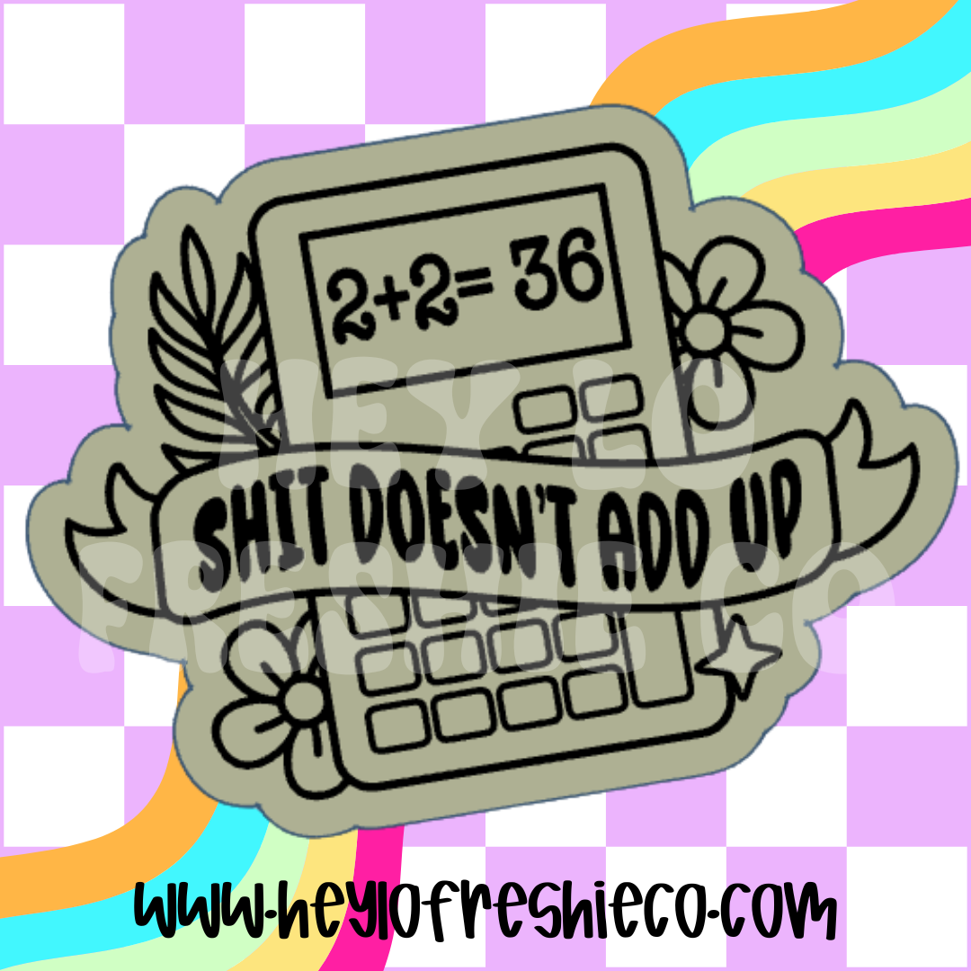 Shit Doesn't Add Up Silicone Mold