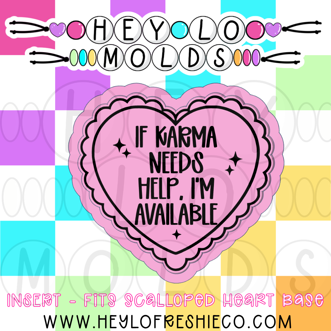 Scalloped Heart Insert - If Karma Needs Help, I'm Available