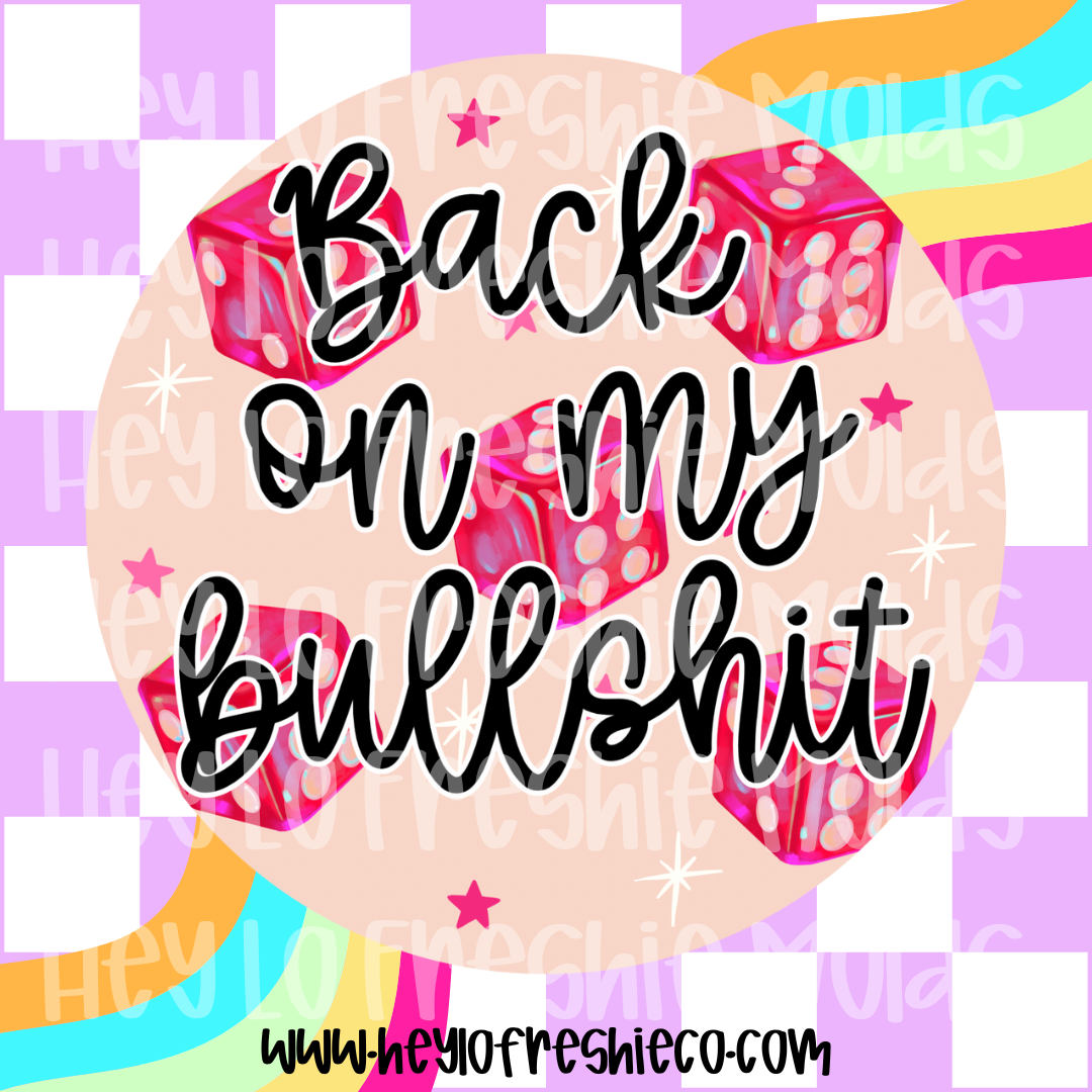 Round Cardstock | Back On My Bullshit