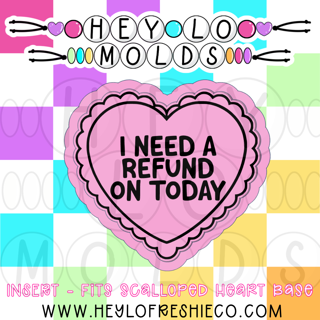 Scalloped Heart Insert - I Need A Refund On Today