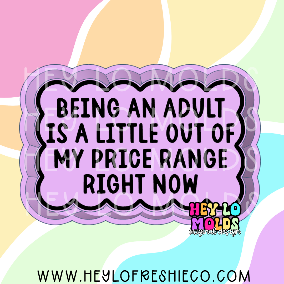 Being An Adult Is Out Of My Price Range Silicone Mold