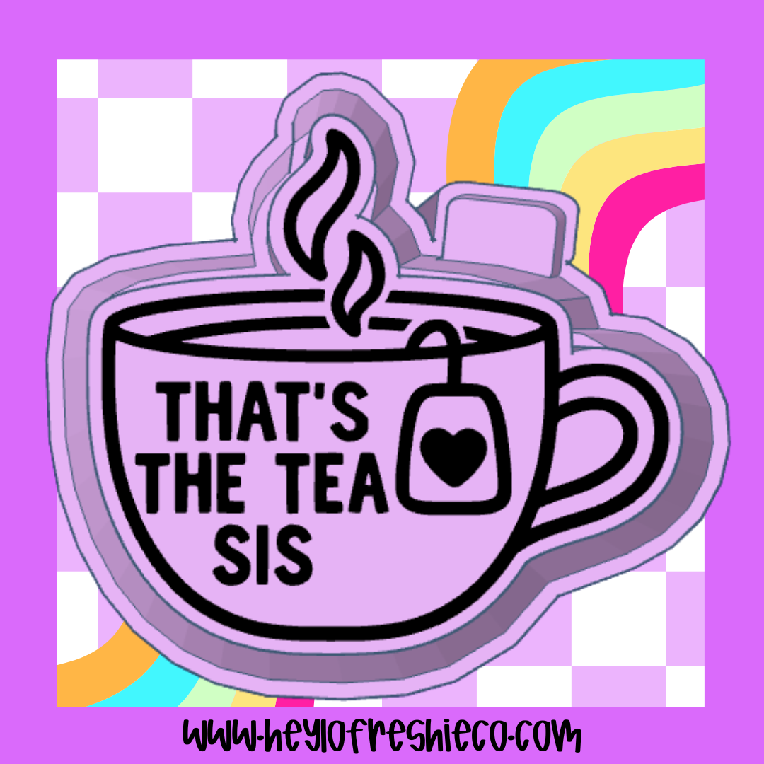That's The Tea Sis Silicone Mold