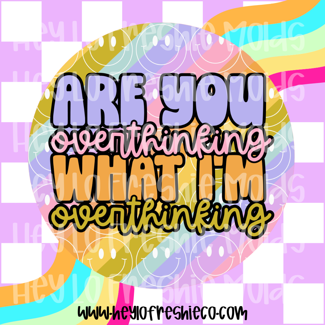 Round Cardstock | Are You Overthinking What I'm Overthinking?