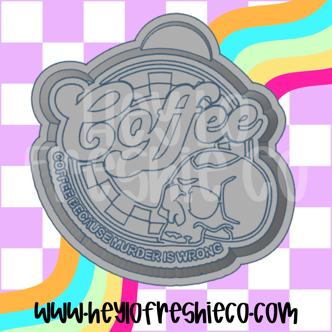 Coffee Because Murder Is Wrong Silicone Mold