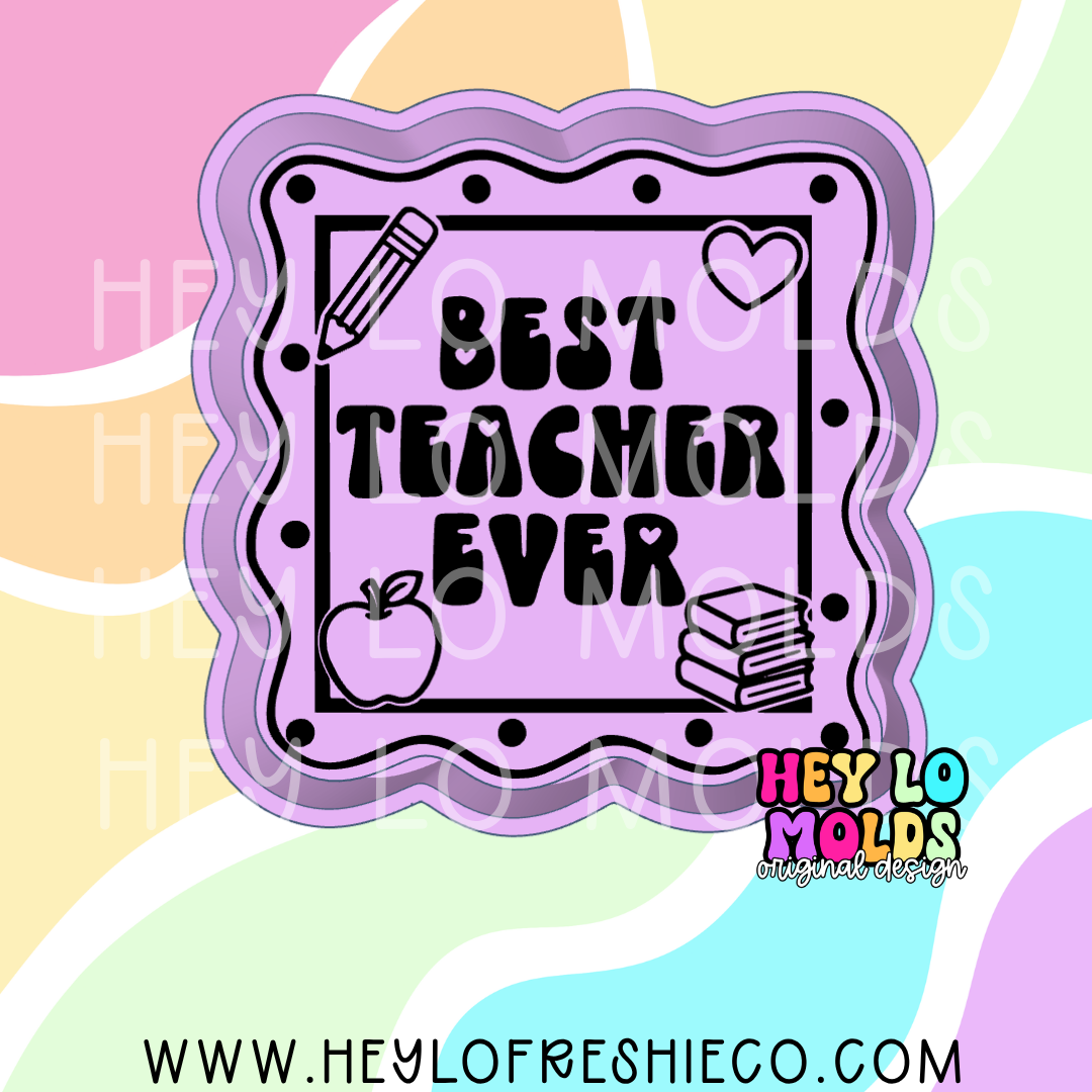 Best Teacher Ever Silicone Mold