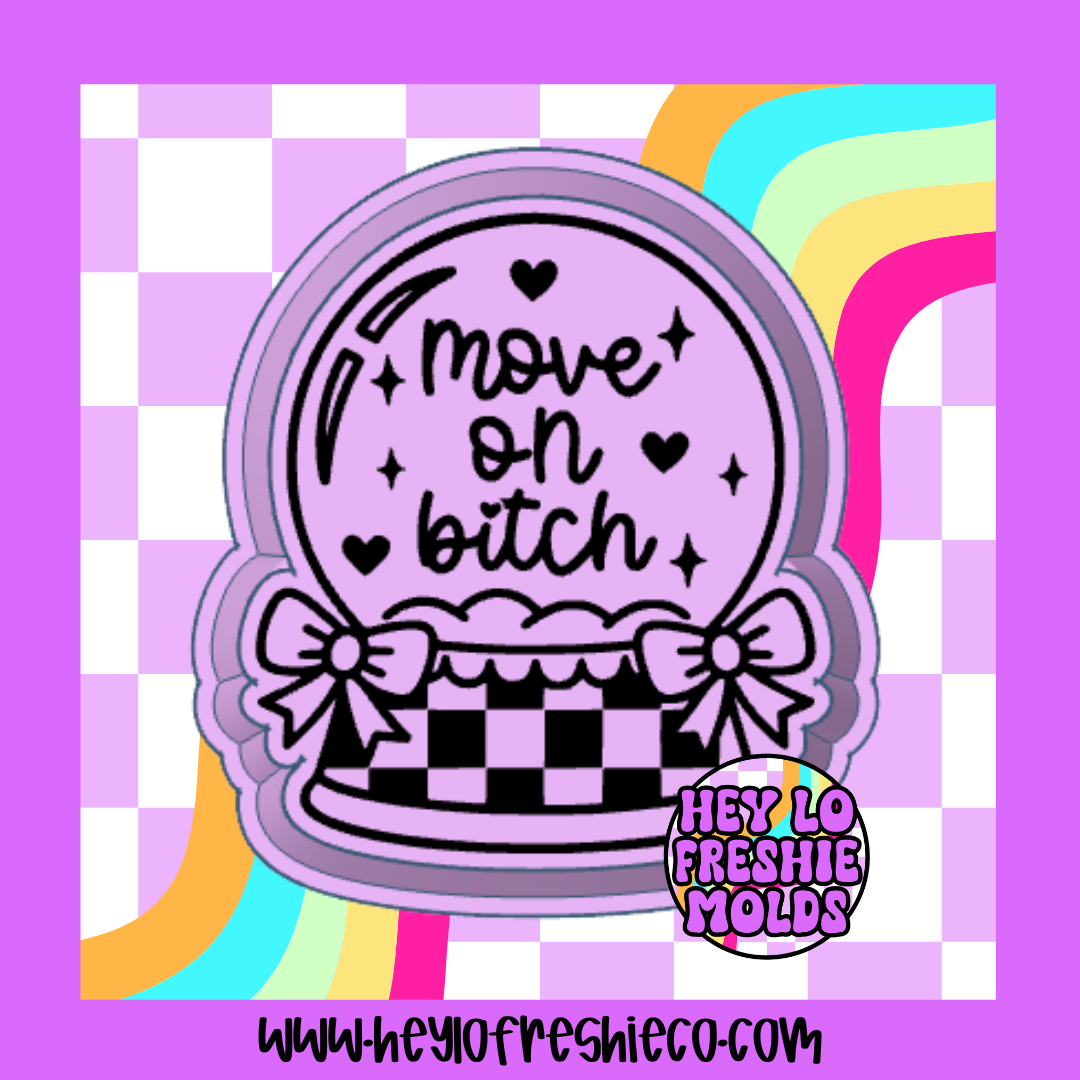 Move On Bitch Silicone Mold