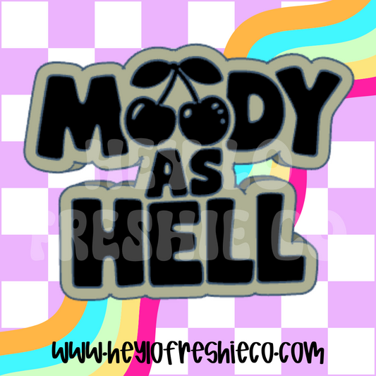 Moody As Hell Silicone Mold