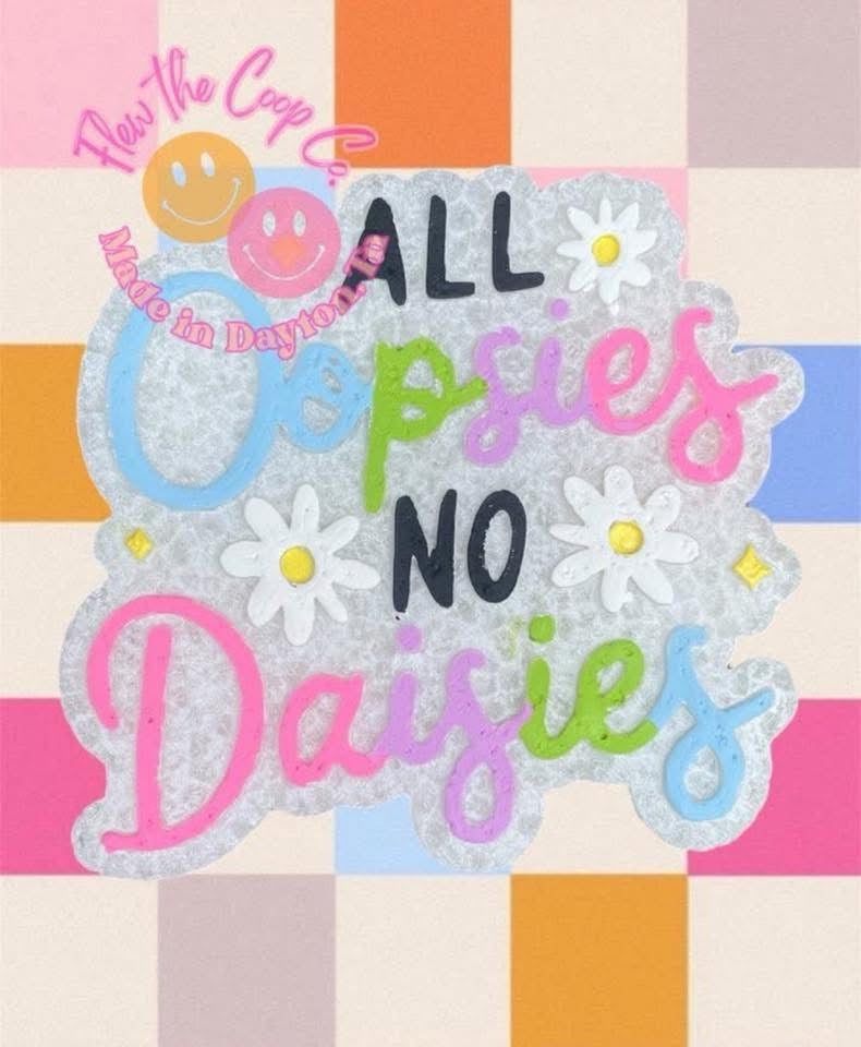 All Oopsies No Daisies Silicone Mold