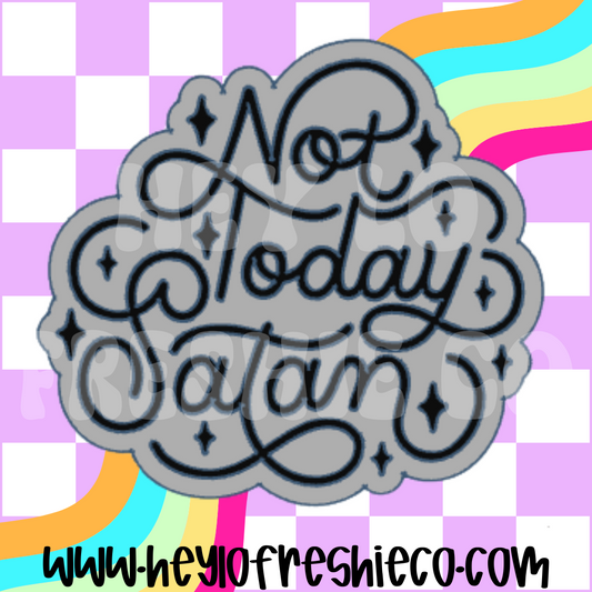 Not Today Satan Silicone Mold