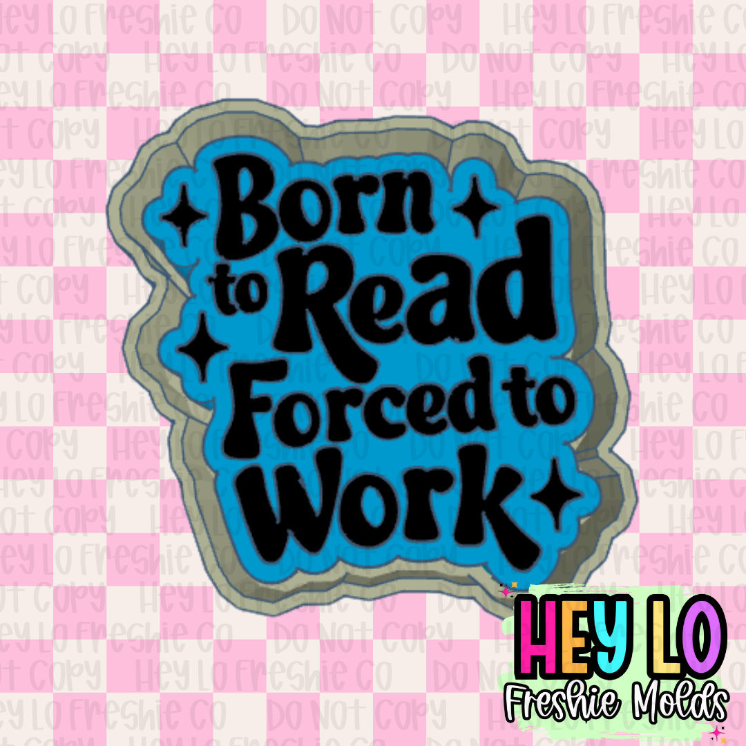 Born To Read Freshie Mold