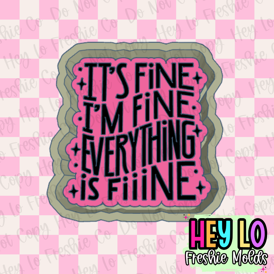 It's Fine Everything Is Fine Silicone Mold