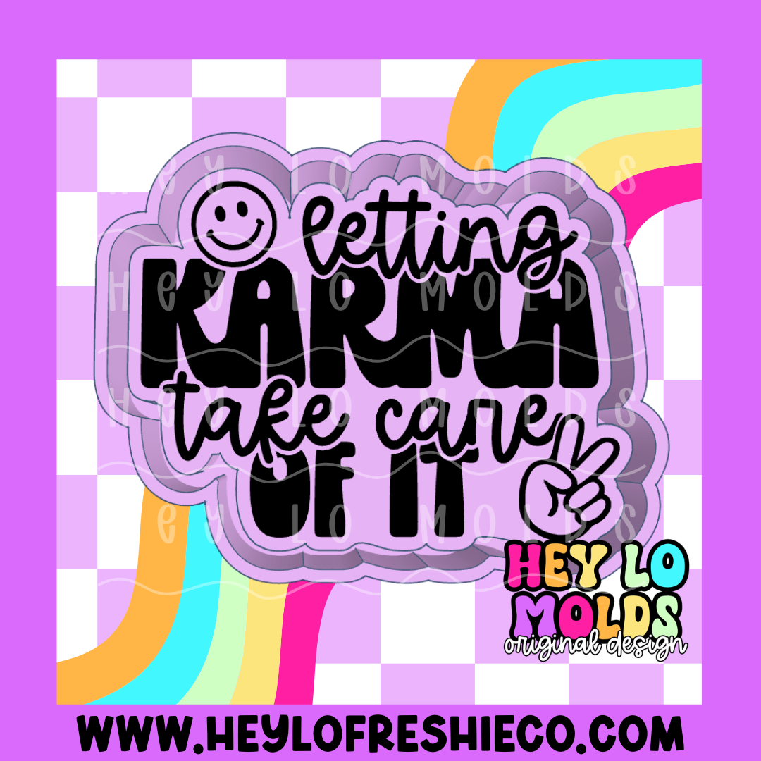 Letting Karma Take Care Of It Silicone Mold