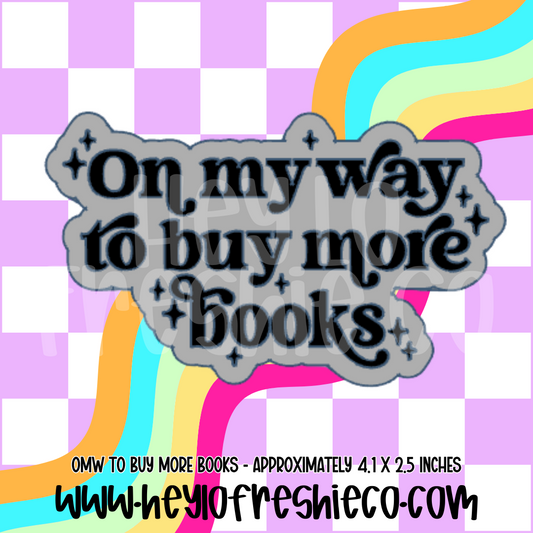 On My Way To Buy More Books Silicone Mold