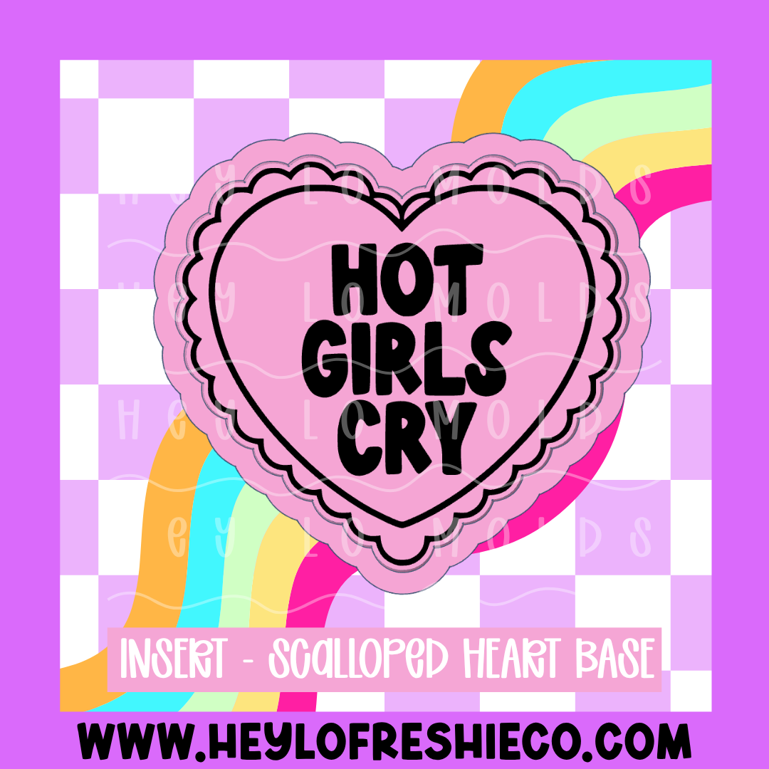 Scalloped Heart Insert - Hot Girls Cry