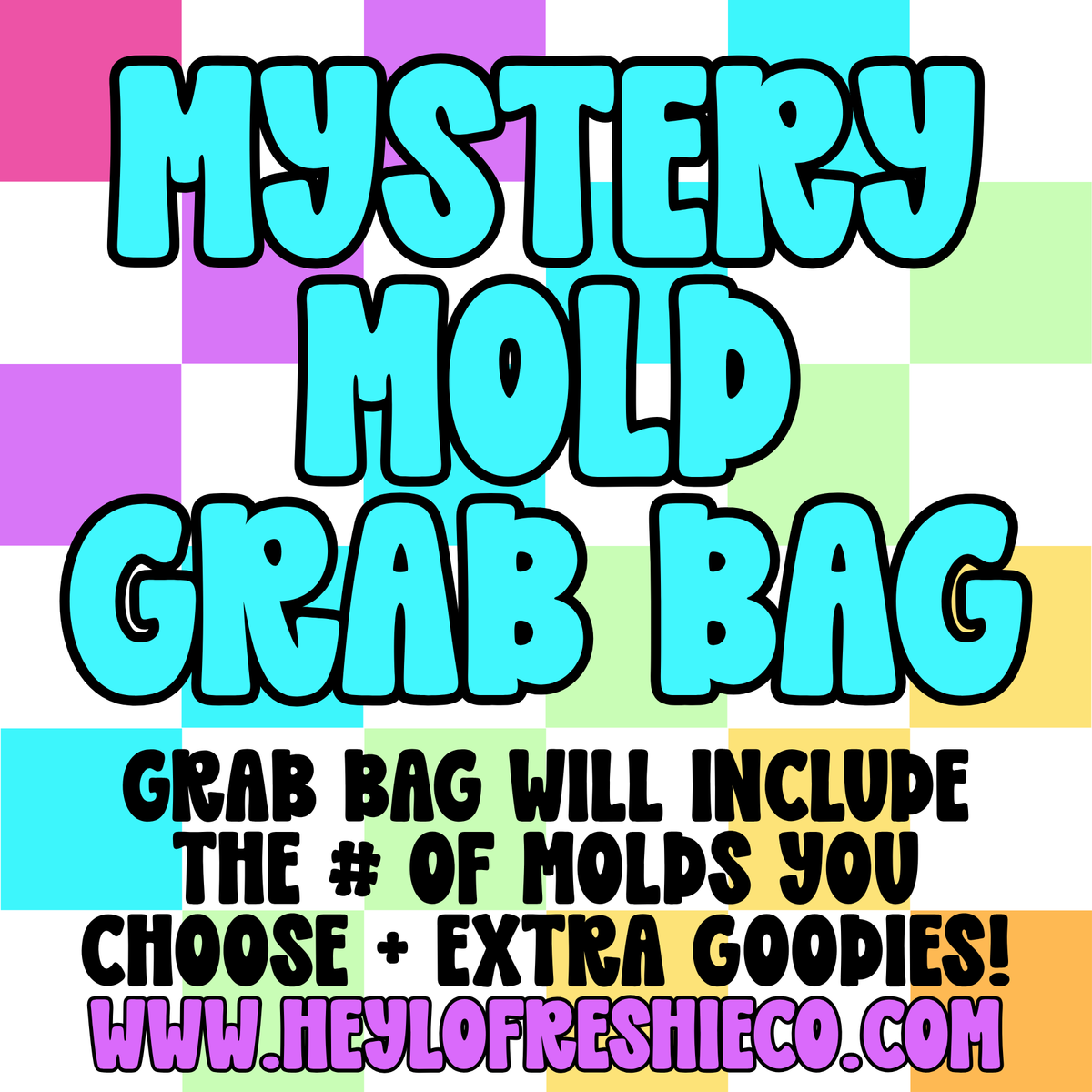 Mystery Mold Grab Bags