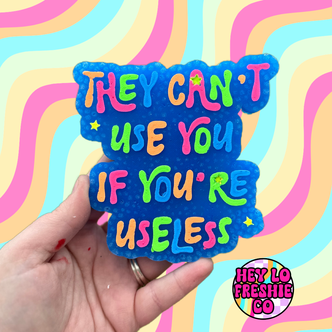 They Can't Use You If You're Useless Silicone Mold