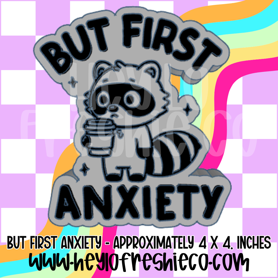 But First Anxiety Silicone Mold