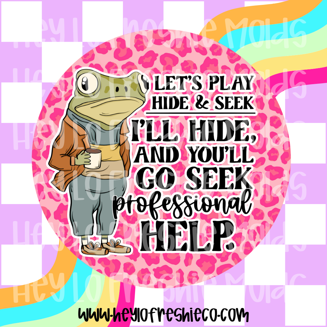 Round Cardstock | I'll Hide And You'll Go Seek Professional Help
