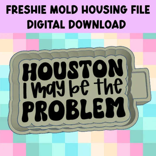 HOUSTON I MAY BE THE PROBLEM STL DIGITAL DOWNLOAD