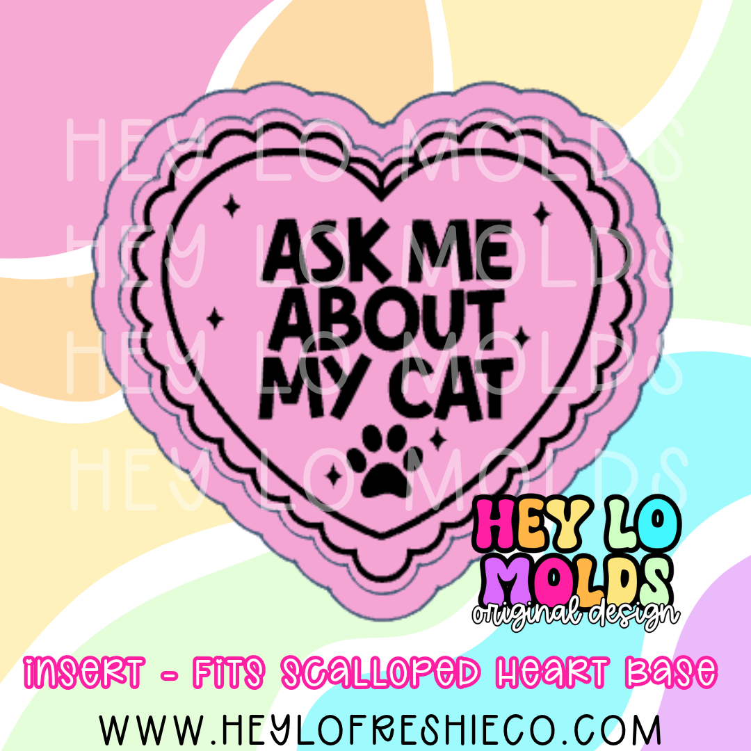 Scalloped Heart Insert - Ask Me About My Cat