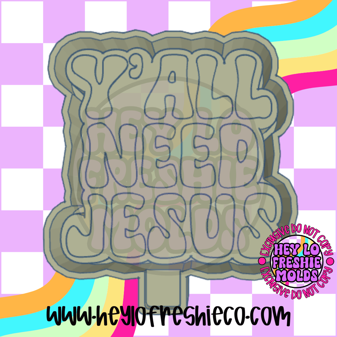 Y'all Need Jesus Silicone Mold