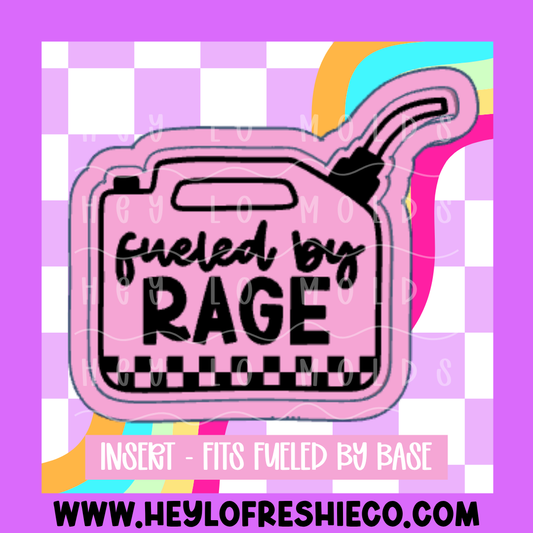 Fueled By Insert - Rage