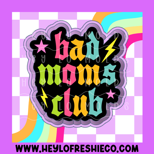 Bad Moms Club Silicone Mold