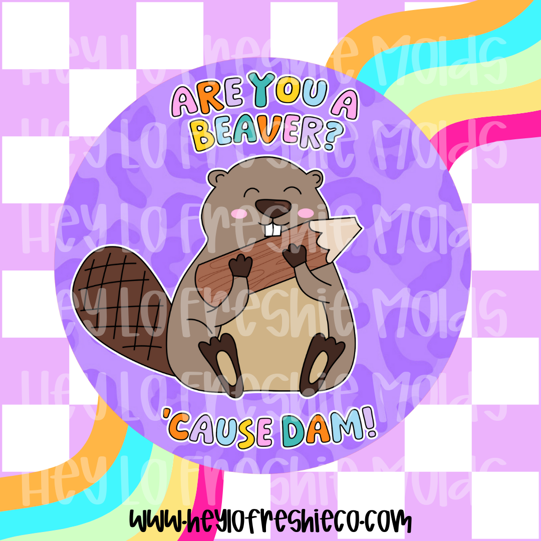 Round Cardstock | Are You A Beaver? Cause Dam