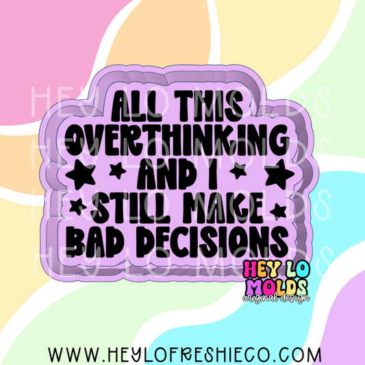 All This Overthinking Silicone Mold