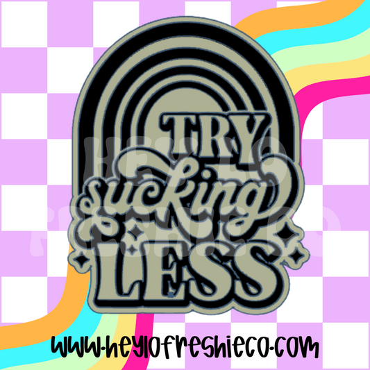 Try Sucking Less Silicone Mold