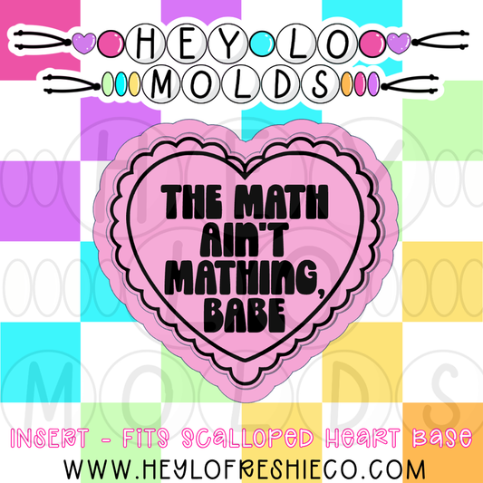 Scalloped Heart Insert - The Math Ain't Mathin' Babe