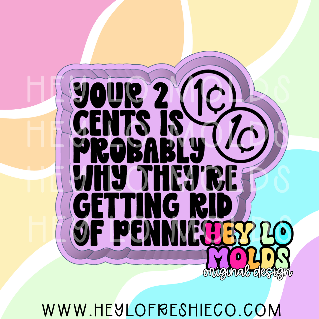 Your 2 Cents Is Probably Why They're Getting Rid Of Pennies Silicone Mold