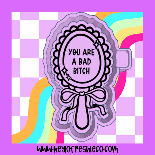 You Are A Bad Bitch Silicone Mold