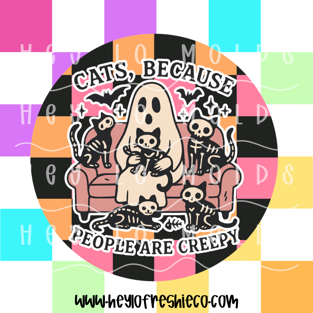 Round Cardstock 244 | Cats Because People Are Creepy