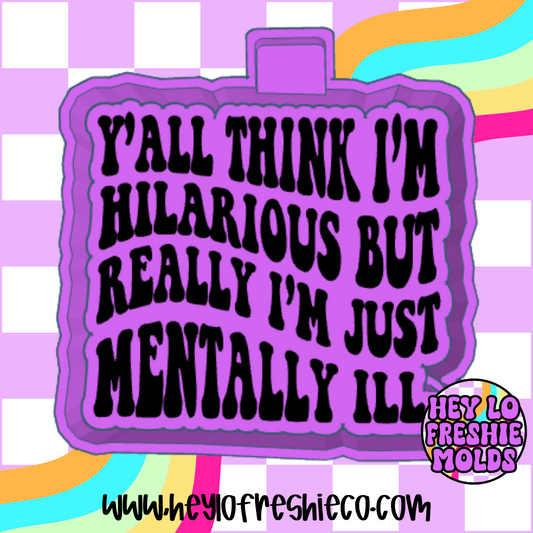 Y'all Think I'm Hilarious Silicone Mold