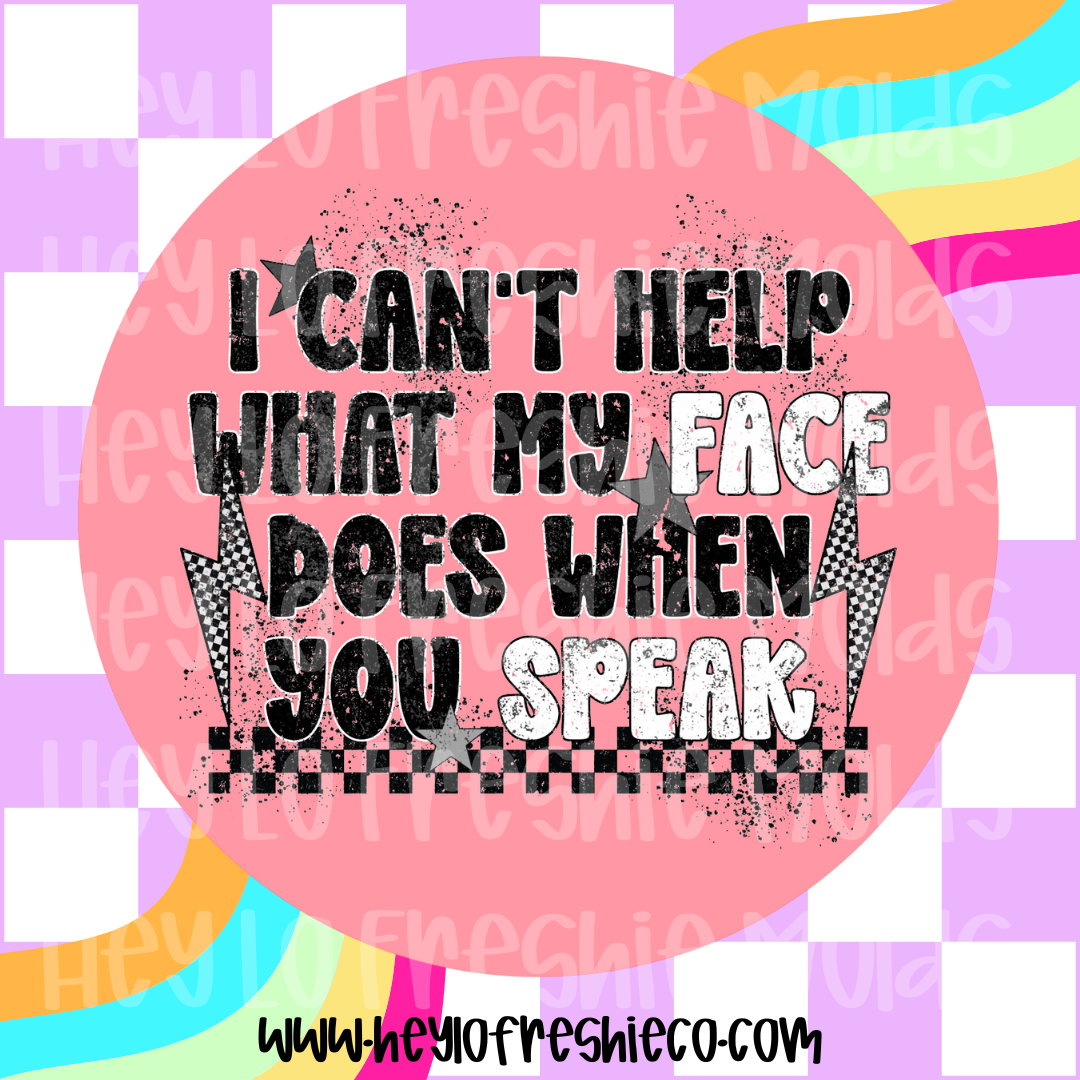 Round Cardstock | I Can't Help What My Face Does When You Speak