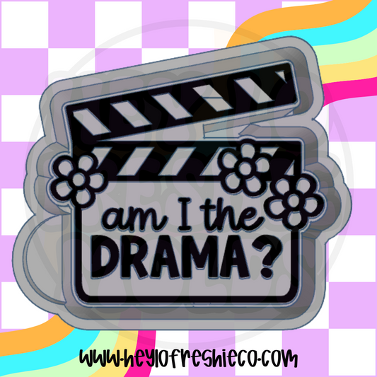 Am I The Drama? Silicone Mold