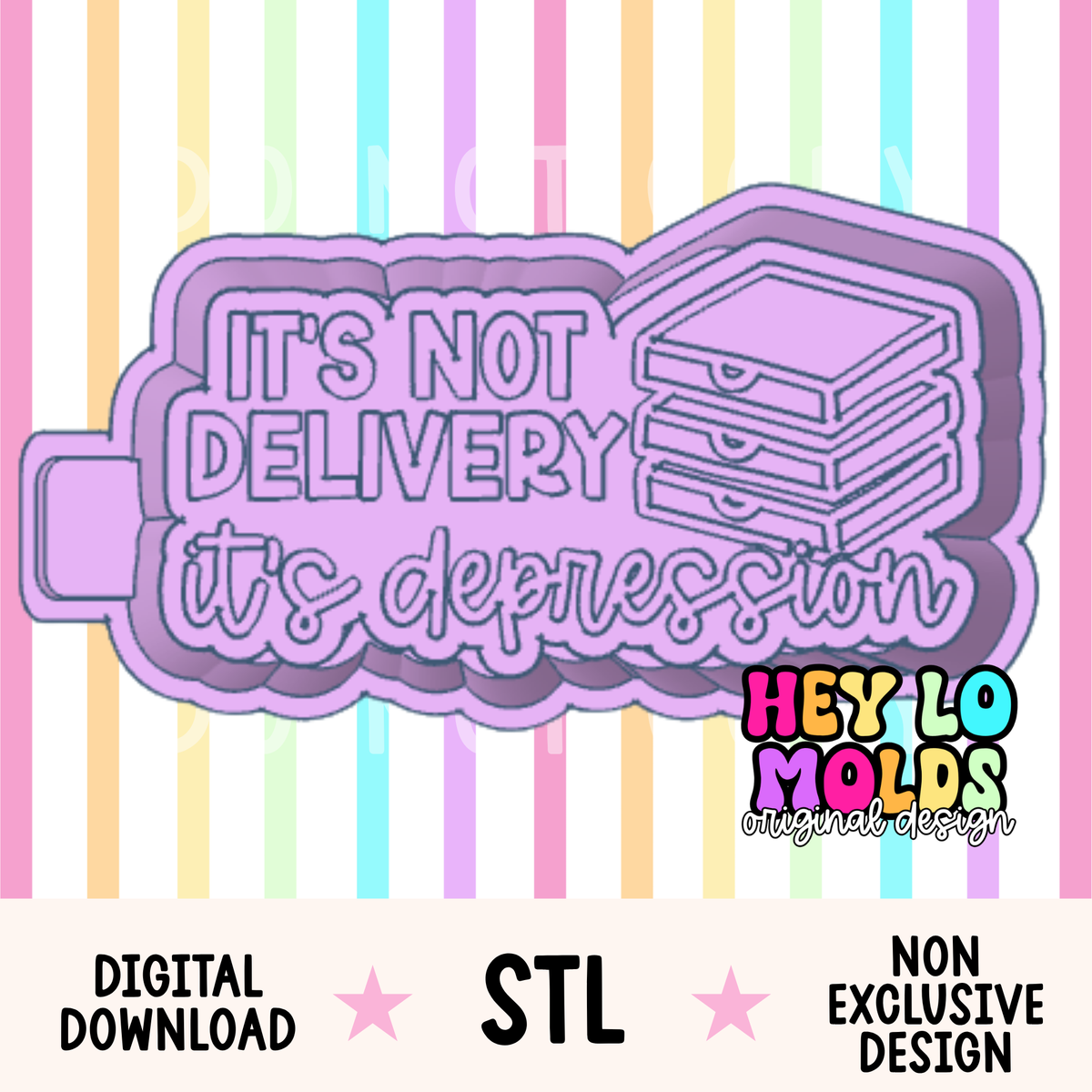 It's Not Delivery, It's Depression - Freshie Mold STL