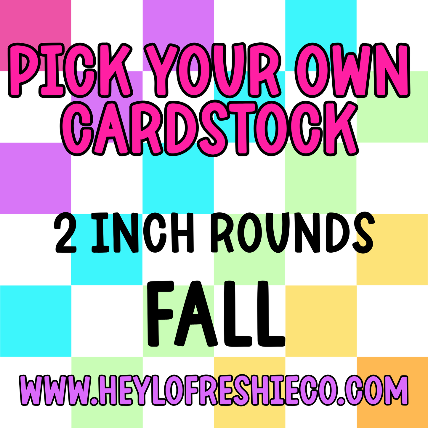 Pick Your Own (2 Inch Round) Cardstock - Fall