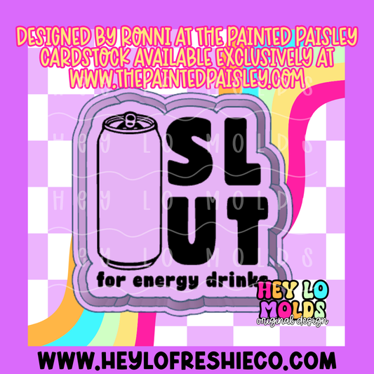 Slut For Energy  Drinks Silicone Mold