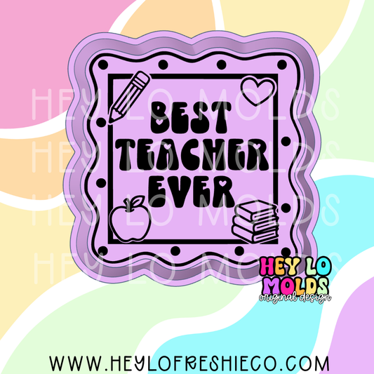 Best Teacher Ever Silicone Mold