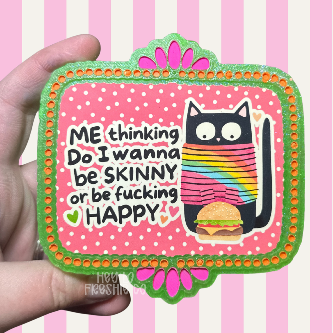 Do I Wanna Be Skinny Or Happy? Car Freshie | Scent: Strawberry Lemon Blondie