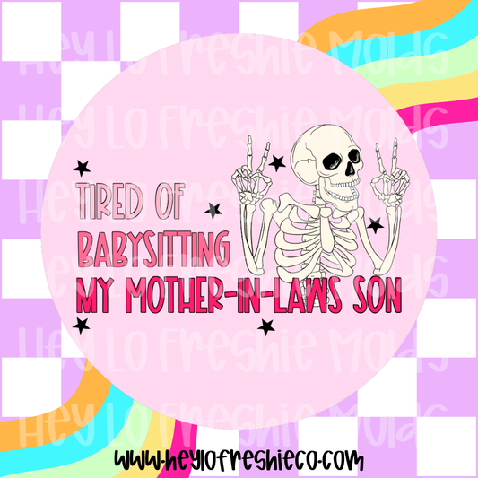 Round Cardstock | Tired Of Babysitting My Mother In Laws Son