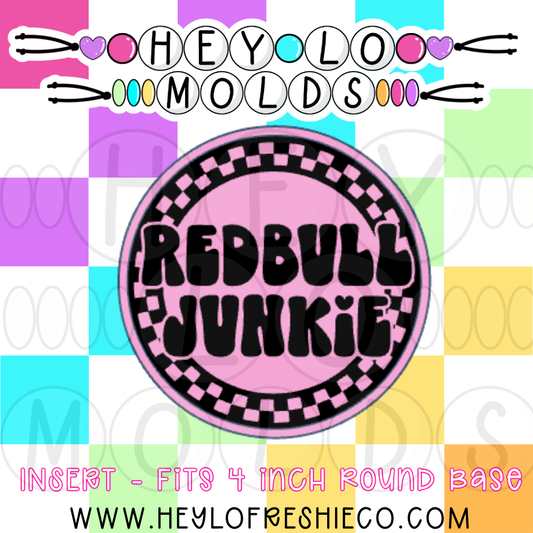 4 Inch Round Insert - Redbull Junkie