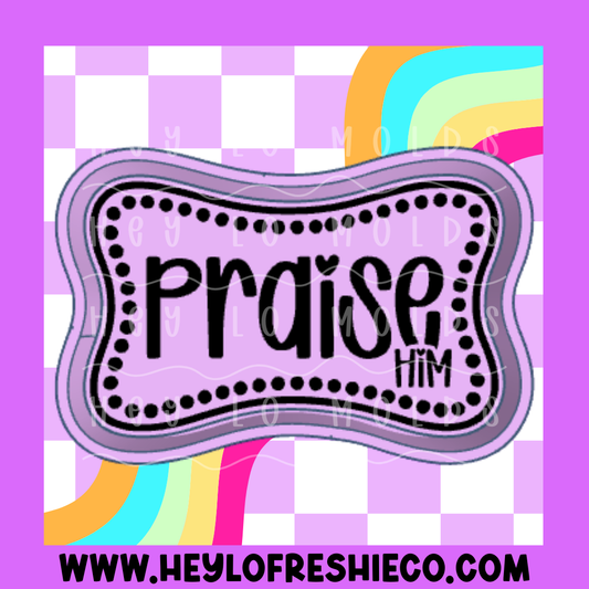 Praise Him Silicone Mold