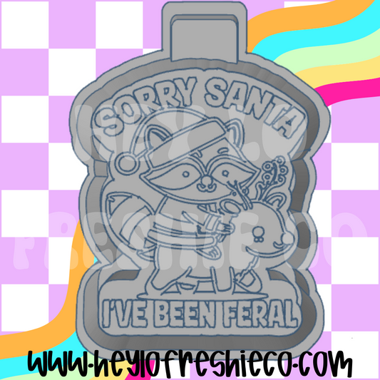 Sorry Santa I've Been Feral Silicone Mold