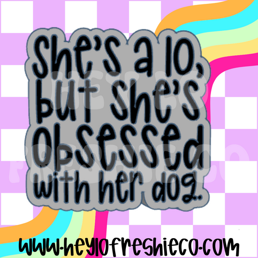 Obsessed With Her Dog Silicone Mold