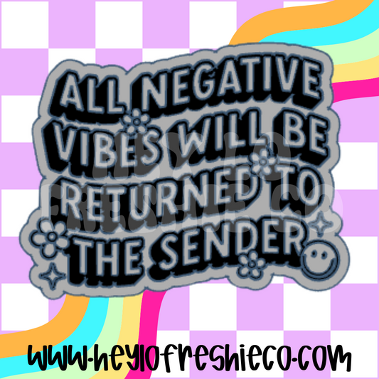 All Negative Vibes Returned To Sender Silicone Mold