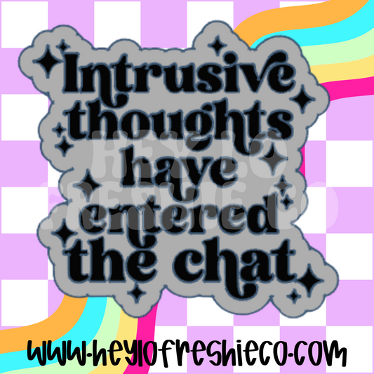 Intrusive Thoughts Have Entered The Chat Silicone Mold