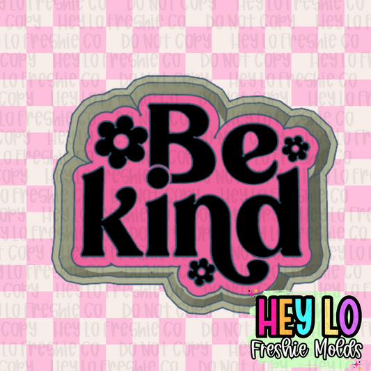 Be Kind Freshie Mold